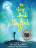 Book Cover for "The Thing About Jellyfish"