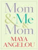 Book Cover for "Mom & Me & Mom"