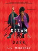 Book Cover for "A Dream So Dark"