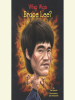 Book Cover for "Who Was Bruce Lee?"